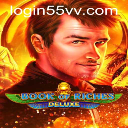Exploring the World of BookofRichesDeluxe with 55vv PH Login