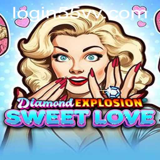 Exploring the World of DiamondExplosionSweetLove and the Intrigue of 55vv PH Login