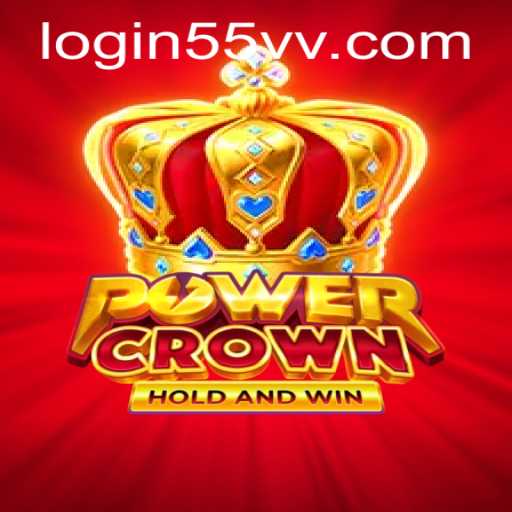 Unveiling PowerCrown: Mastering the Game with 55vv PH Login